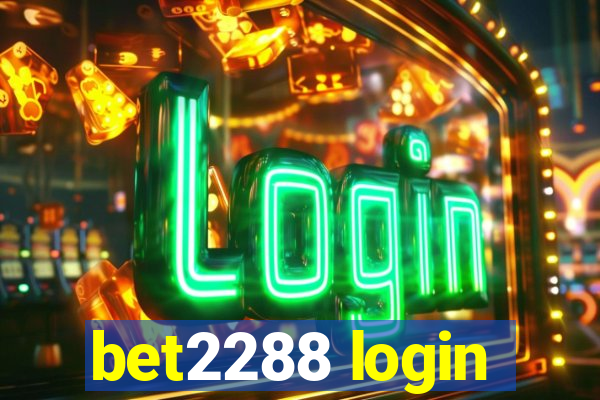 bet2288 login